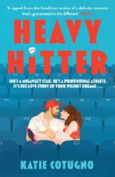 Heavy Hitter: Global popstar meets professional athlete in this must-read romcom of the su