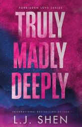 Truly Madly Deeply: the must-read enemies to lovers, best friend´s brother romance that´s 