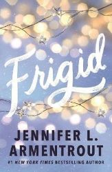 Frigid - Jennifer L. Armentrout - Young Adult romantasy Frigid