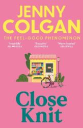 Close Knit - Jenny Colgan - Romány pro ženy v angličtině Close Knit