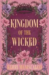 Kingdom of the Wicked - Kerri Maniscalco - Young Adult romantasy Kingdom of the Wicked