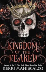 Kingdom of the Feared - Kerri Maniscalco - Young Adult romantasy Kingdom of the Feared
