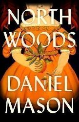 North Woods - Daniel Mason - Historické romány v angličtině North Woods