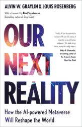 Our Next Reality: How the AI-powered Metaverse Will Reshape the World - Knihy o technologii v angličtině Our Next Reality: How the AI-powered Metaverse Will Reshape the World