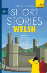 Short Stories in Welsh for Beginners - Olly Richards - Ostatní jazyky Short Stories in Welsh for Beginners