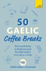 50 Gaelic Coffee Breaks 50 Gaelic Coffee Breaks