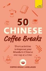50 Chinese Coffee Breaks 50 Chinese Coffee Breaks