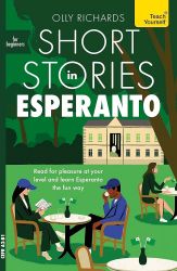 Short Stories in Esperanto for Beginners Short Stories in Esperanto for Beginners