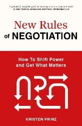 New Rules of Negotiation - Kristen Prinz - Anglická literatura New Rules of Negotiation