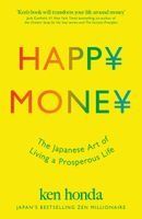 Happy Money - Ken Honda - Knihy o podnikání a byznysu v angličtině Happy Money