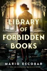 Library of Forbidden Books - Mario Escobar - Historické romány v angličtině Library of Forbidden Books