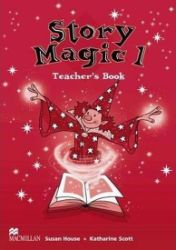 Story Magic Level 1: Teacher's Book Story Magic Level 1: Teacher's Book