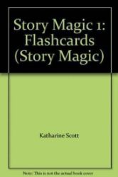 Story Magic Level 1: Flashcards Story Magic Level 1: Flashcards