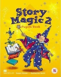 Story Magic Level 2: Pupil's Book Story Magic Level 2: Pupil's Book