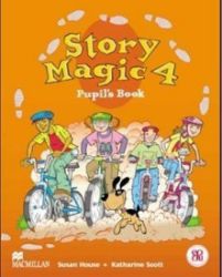 Story Magic Level 4: Pupil's Book Story Magic Level 4: Pupil's Book