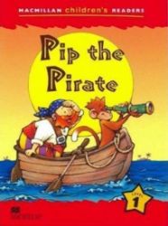 Macmillan Children's Readers Level 1: Pip The Pirate Macmillan Children's Readers Level 1: Pip The Pirate