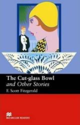 Macmillan Readers Upper-Intermediate: Cut Glass Bowl & Other Stories - Francis Scott Fitzgerald - Odborná angličtina Macmillan Readers Upper-Intermediate: Cut Glass Bowl & Other Stories