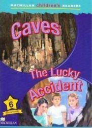 Macmillan Children's Readers Level 6 Caves / The Lucky Accident - kolektiv autorů - Odborná angličtina Macmillan Children´s Readers Level 6 Caves / The Lucky Accident