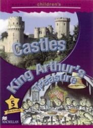 Macmillan Children's Readers Level 5 Castles / King Arthur's Treasure - Howard Appleby - Odborná angličtina Macmillan Children´s Readers Level 5 Castles / King Arthur´s Treasure