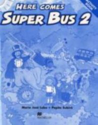 Here Comes Super Bus 2 Activity Book Here Comes Super Bus 2 Activity Book