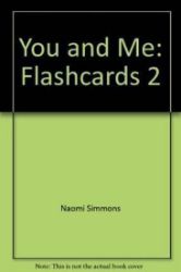 You and Me 2: Flashcards You and Me 2: Flashcards