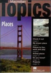 Macmillan Topics Beginner - Places Macmillan Topics Beginner - Places