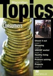 Macmillan Topics Intermediate - Consumers Macmillan Topics Intermediate - Consumers