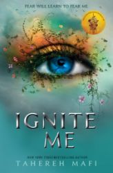 Ignite Me - Tahereh Mafi - Young Adult fantasy v angličtině Ignite Me