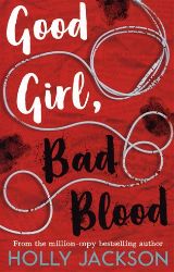 Good Girl, Bad Blood - Holly Jackson - Young Adult současná literatura v angličtině Good Girl, Bad Blood