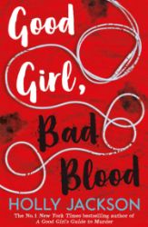 Good Girl, Bad Blood - Holly Jackson - Young Adult současná literatura v angličtině Good Girl, Bad Blood