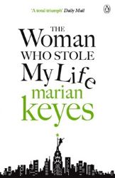 The Woman Who Stole My Life The Woman Who Stole My Life