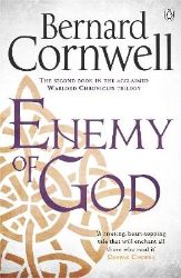 Enemy of God - Bernard Cornwell - Detektivky v angličtině Enemy of God