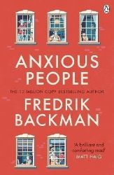 Anxious People - Fredrik Backman - Současná beletrie v angličtině Anxious People