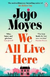We All Live Here - Jojo Moyesová - Romány pro ženy v angličtině We All Live Here
