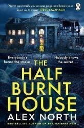 The Half Burnt House - Alex North - Detektivky v angličtině The Half Burnt House