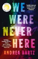 We Were Never Here - Andrea Bartz - Detektivky v angličtině We Were Never Here