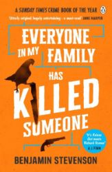 Everyone In My Family Has Killed Someone: 2022's most original murder mystery - Benjamin Stevenson - Detektivky v angličtině Everyone In My Family Has Killed Someone: 2022´s most original murder mystery