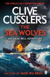 Clive Cussler's The Sea Wolves: Isaac Bell #13 - Jack Du Brul - Detektivky a thrillery v angličtině Clive Cussler's The Sea Wolves