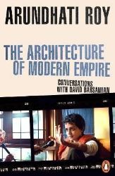 The Architecture of Modern Empire - Arundhati Roy - Knihy o architektuře v angličtině The Architecture of Modern Empire