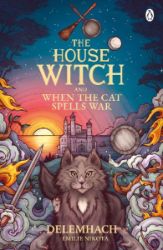 The House Witch and When The Cat Spells War - Fantasy v angličtině The House Witch and When The Cat Spells War: The perfect cosy fantasy romance for lovers o