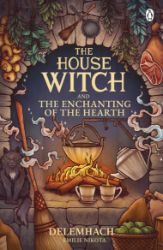 The House Witch and The Enchanting of the Hearth - Fantasy v angličtině The House Witch and The Enchanting of the Hearth