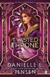Twisted Throne - Danielle L. Jensen - Young Adult romantasy Twisted Throne