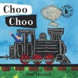 Choo Choo - Petr Horáček - Dětská cizojazyčná literatura Choo Choo