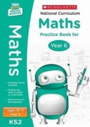 National Curriculum Maths Practice Book for Year 6 National Curriculum Maths Practice Book for Year 6