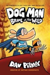 Dog Man 6: Brawl of the Wild Dog Man 6: Brawl of the Wild