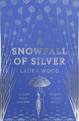 A Snowfall of Silver - Laura Wood - Romány pro ženy v angličtině A Snowfall of Silver