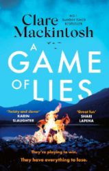 A Game of Lies: The twisty Sunday Times top 10 bestselling thriller - Clare Mackintosh - Detektivky v angličtině A Game of Lies: The twisty Sunday Times top 10 bestselling thriller