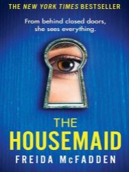 The Housemaid - Freida McFadden - Detektivky v angličtině The Housemaid: An absolutely addictive psychological thriller with a jaw-dropping twist