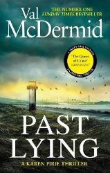 Past Lying: The twisty new Karen Pirie thriller, now a major ITV series Past Lying: The twisty new Karen Pirie thriller, now a major ITV series