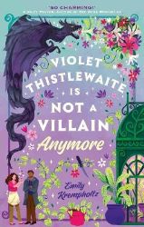 Violet Thistlewaite is Not a Villain Anymore - Emily Krempholtz - Fantasy v angličtině Violet Thistlewaite is Not a Villain Anymore